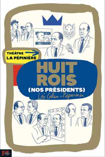 Affiche pour Huit Rois (Nos Pr&eacute;sidents)